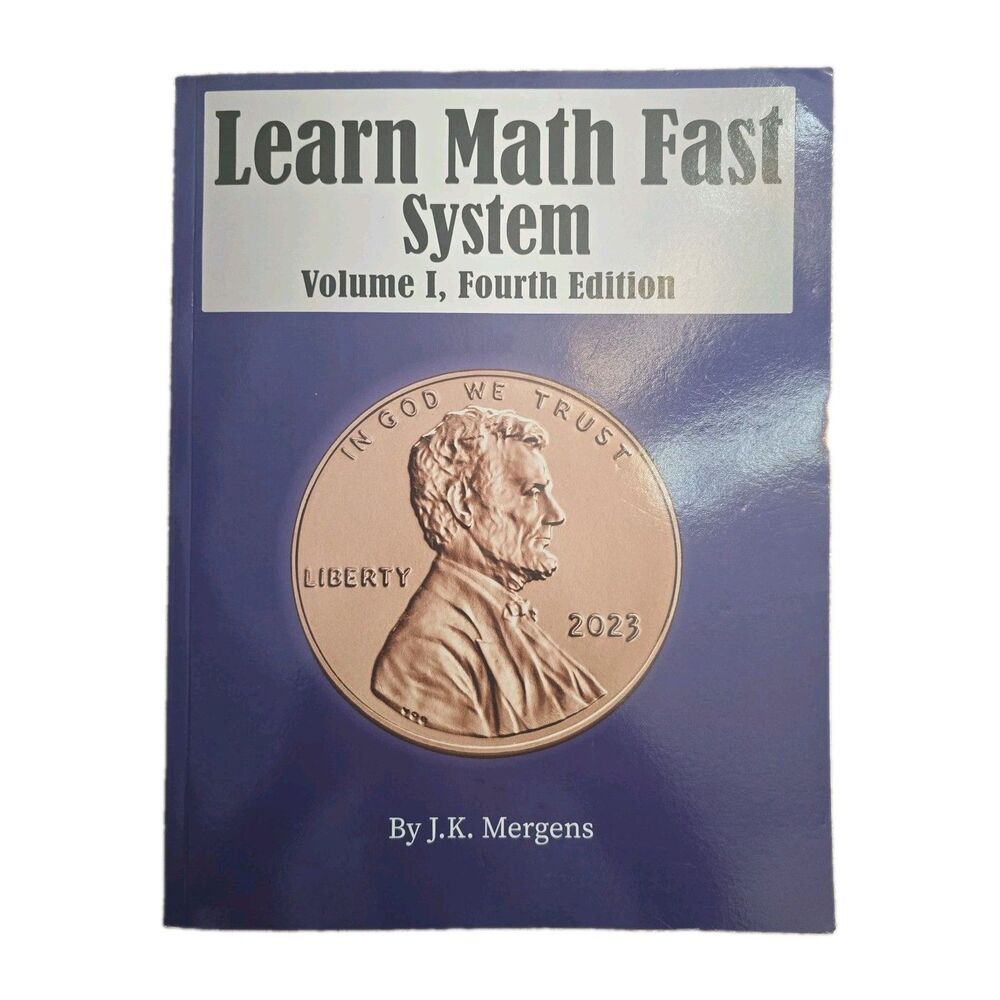 Learn Math Fast System Volume I Fourth Edition J.K. Mergens Homeschool Textbook